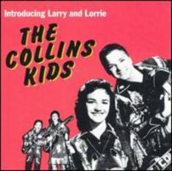 The Collins Kids : Introducing Larry and Lorrie